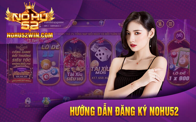 Hướng Dẫn Đăng Ký nohu52